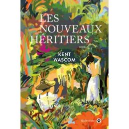Les Nouveaux Héritiers – Kent WASCOM