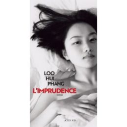 L’Imprudence – Loo Hui PHANG