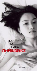 L’Imprudence – Loo Hui Phang