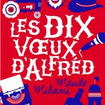 Lex dix voeux d’Alfréd – Maude MIHAMI