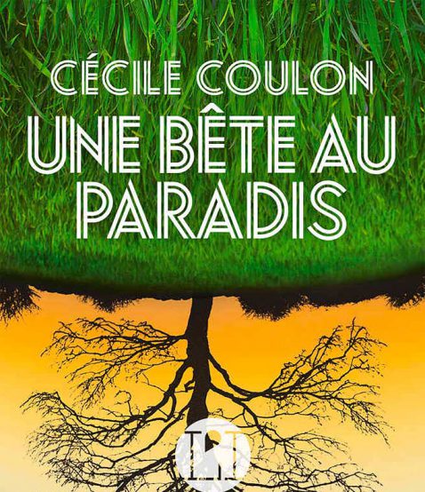 Une bête au Paradis – Cécile COULON