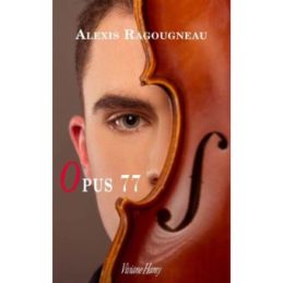 Opus 77 – Alexis RAGOUGNEAU