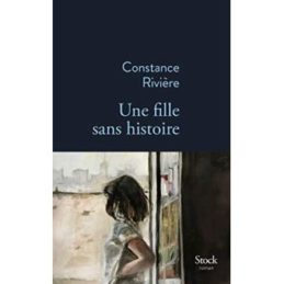 Une fille sans histoire – Constance RIVIERE