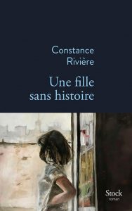 Une fille sans histoire Constance Rivière