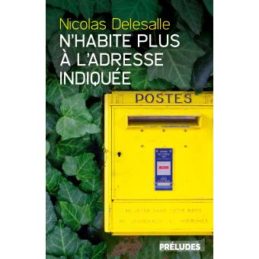 N’habite plus à l’adresse indiquée – Nicolas DELESALLE