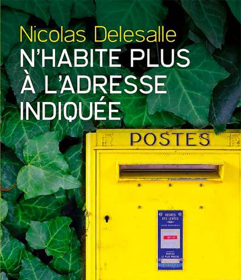 N'habite plus à l'adresse indiquée - Nicolas Delesalle