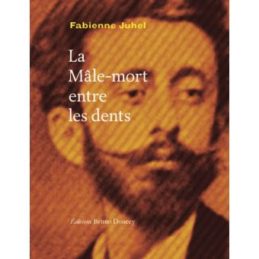 La Mâle-mort entre les dents – Fabienne JUHEL