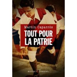 Tout pour la patrie – Martin CAPARROS