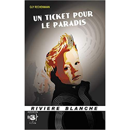 Un ticket pour le Paradis – Guy RECHENMANN