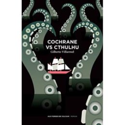 Cochrane vs Cthulhu – Gilberto VILLARROEL