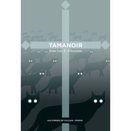 Tamanoir – Jean-Luc André d’ASCIANO