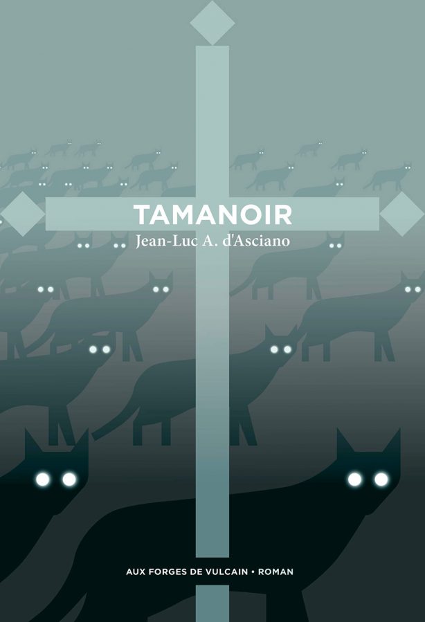 Tamanoir, Jean-luc A. d'Asciano